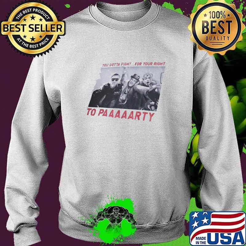 You gotta fight for your right to party beastie boy s Sweater You gotta fight for your right to party beastie boy s Sweater