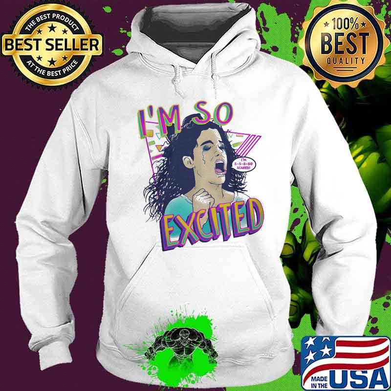 Zocoshi i'm so excited s Hoodie Zocoshi i'm so excited s Hoodie
