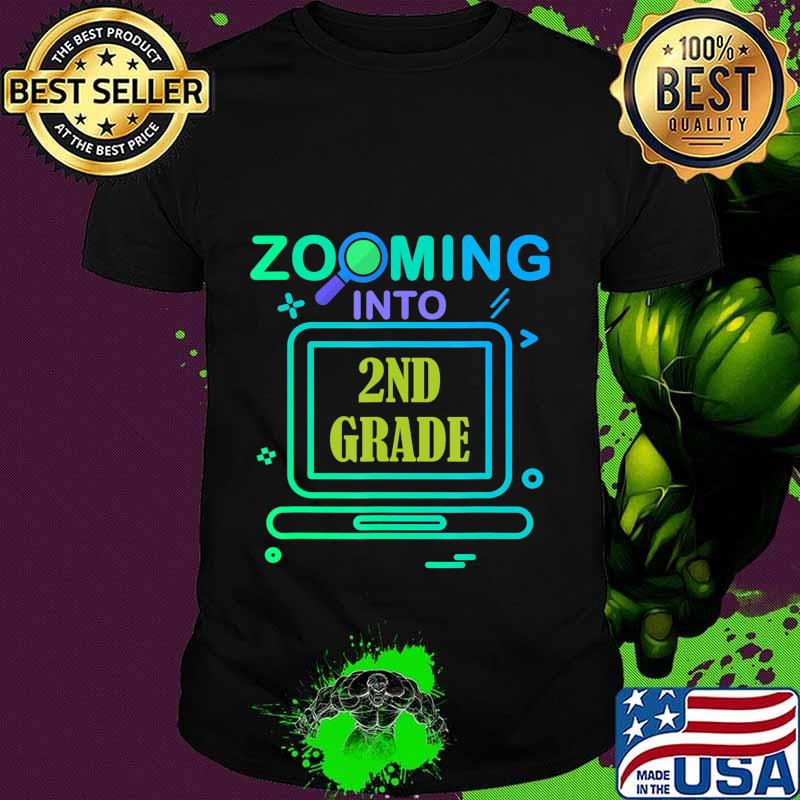 Zooming Into 2nd Grade Virtual Back to School second grade T-Shirt Zooming Into 2nd Grade Virtual Back to School second grade T-Shirt