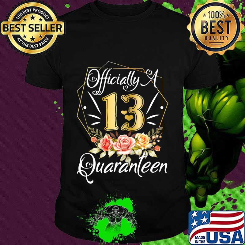13th Birthday Officially a Quaranteen 13 Years Old T-Shirt