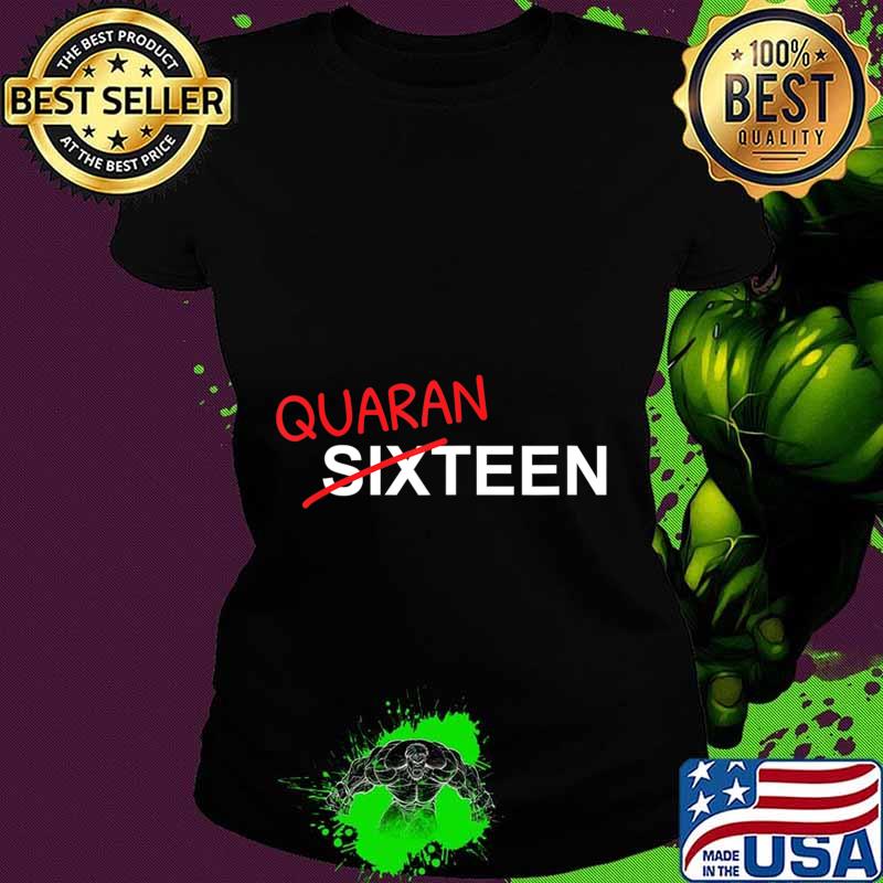 16 Year Old Birthday Gift For Boys and Girls In Quarantine T-Shirt Ladies tee 16 Year Old Birthday Gift For Boys and Girls In Quarantine T-Shirt Ladies tee