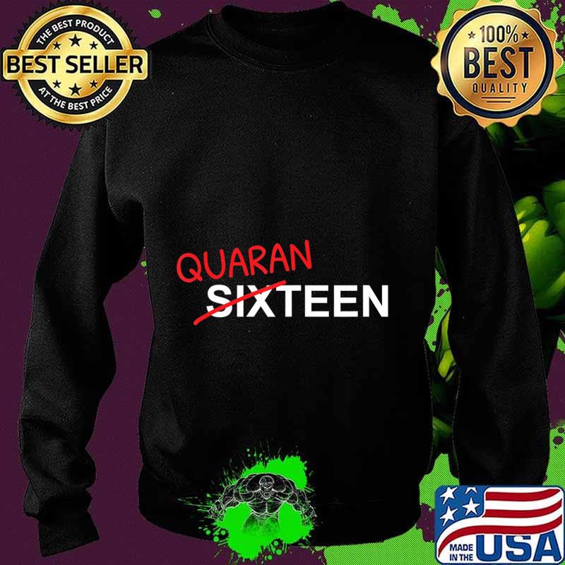 16 Year Old Birthday Gift For Boys and Girls In Quarantine T-Shirt Sweater 16 Year Old Birthday Gift For Boys and Girls In Quarantine T-Shirt Sweater