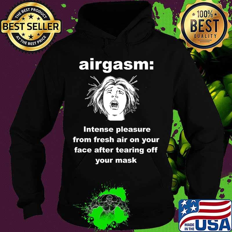 2020 Airgasm Funny Mask Freedom Design T-Shirt Hoodie 2020 Airgasm Funny Mask Freedom Design T-Shirt Hoodie