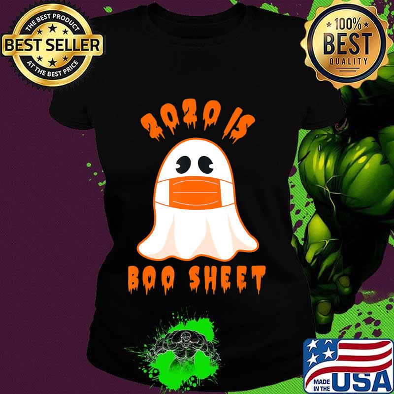 2020 Boo Sheet Funny Halloween Ghost Costume Men Women Gift T-Shirt Ladies tee 2020 Boo Sheet Funny Halloween Ghost Costume Men Women Gift T-Shirt Ladies tee
