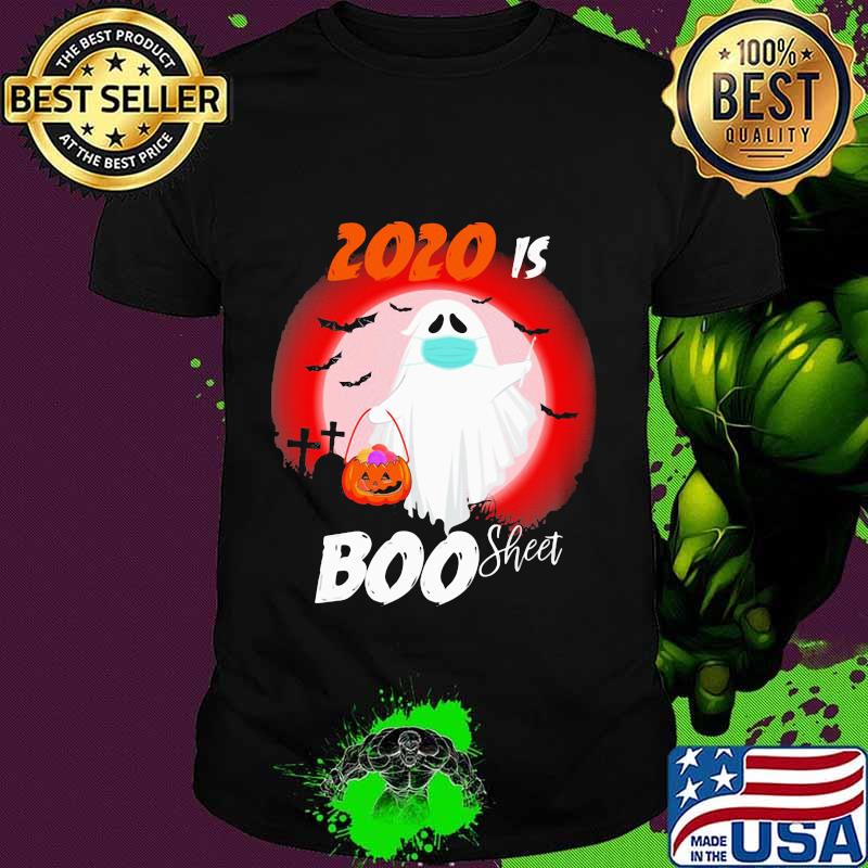 2020 is boo sheet ghost wear mask happy halloween shirt