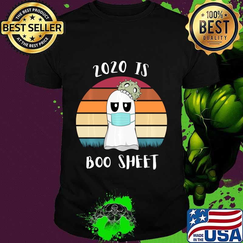 2020 Is Boo Sheet Halloween Tee Ghost Wear Mask Shirt 2020 Is Boo Sheet Halloween Tee Ghost Wear Mask Shirt