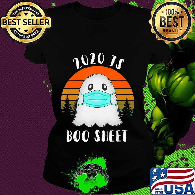 2020 Is Boo Sheet Halloween TShirt Ghost Wear Mask 2020 Gift T-Shirt Ladies tee 2020 Is Boo Sheet Halloween TShirt Ghost Wear Mask 2020 Gift T-Shirt Ladies tee