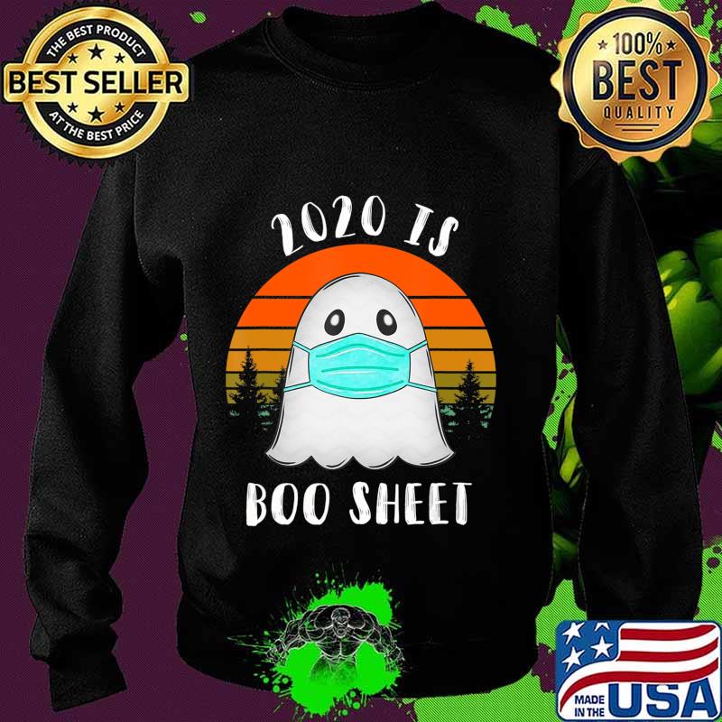 2020 Is Boo Sheet Halloween TShirt Ghost Wear Mask 2020 Gift T-Shirt Sweater 2020 Is Boo Sheet Halloween TShirt Ghost Wear Mask 2020 Gift T-Shirt Sweater