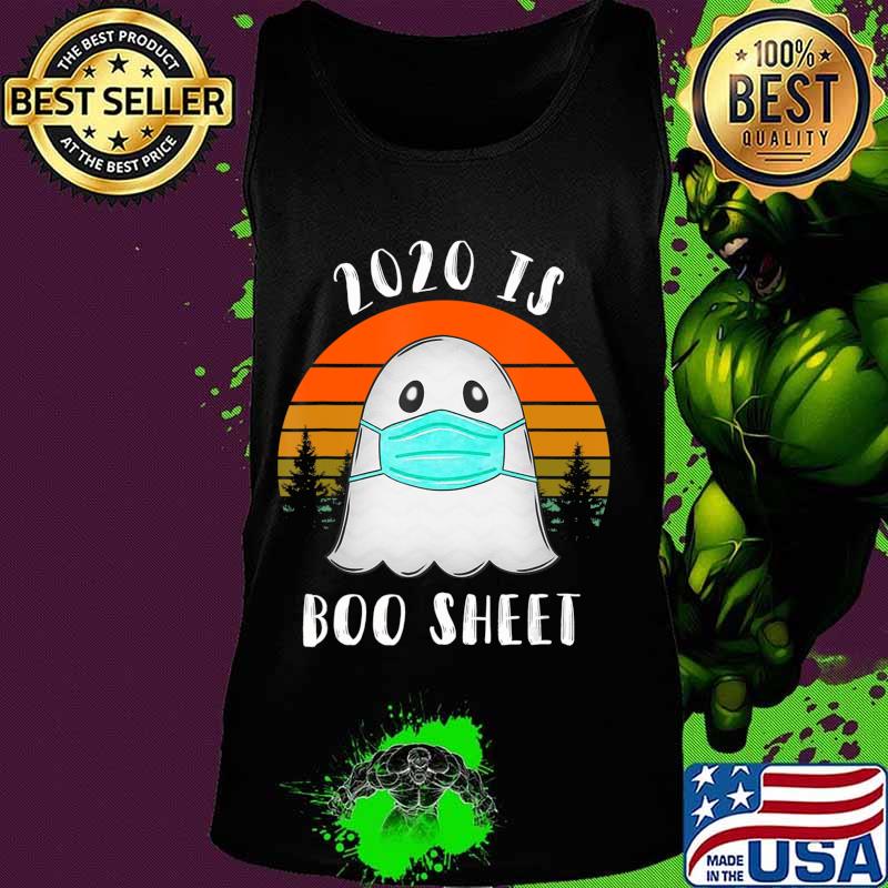 2020 Is Boo Sheet Halloween TShirt Ghost Wear Mask 2020 Gift T-Shirt Tank top 2020 Is Boo Sheet Halloween TShirt Ghost Wear Mask 2020 Gift T-Shirt Tank top