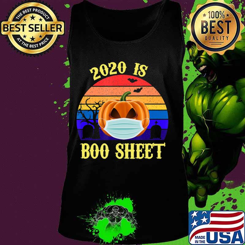 2020 Is Boo Sheet Retro Halloween Pumpkin Wearing A Mask T-Shirt Tank top 2020 Is Boo Sheet Retro Halloween Pumpkin Wearing A Mask T-Shirt Tank top