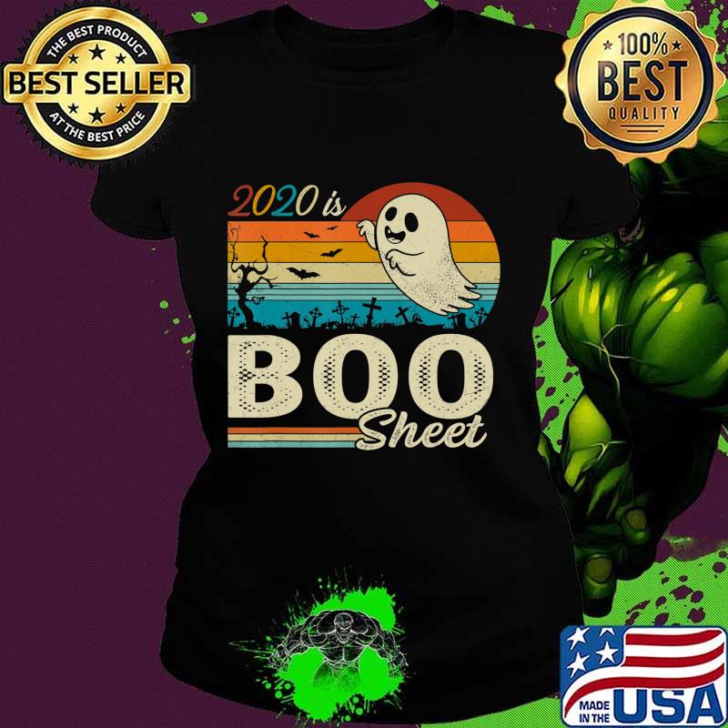 2020 Is Boo Sheet Vintage Halloween Men Women Gifts T-Shirt Ladies tee 2020 Is Boo Sheet Vintage Halloween Men Women Gifts T-Shirt Ladies tee