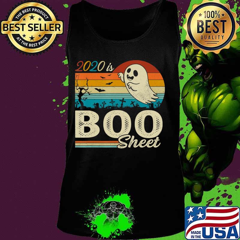 2020 Is Boo Sheet Vintage Halloween Men Women Gifts T-Shirt Tank top 2020 Is Boo Sheet Vintage Halloween Men Women Gifts T-Shirt Tank top