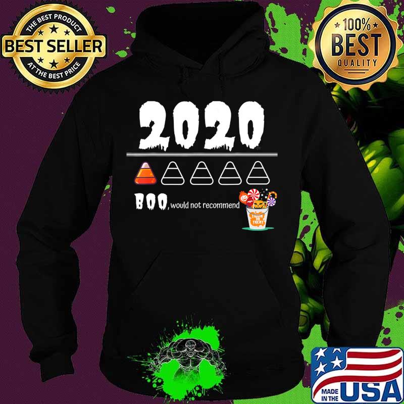 2020 Review - Boo Would Not Recommend Trick or Treat T-Shirt Hoodie 2020 Review - Boo Would Not Recommend Trick or Treat T-Shirt Hoodie