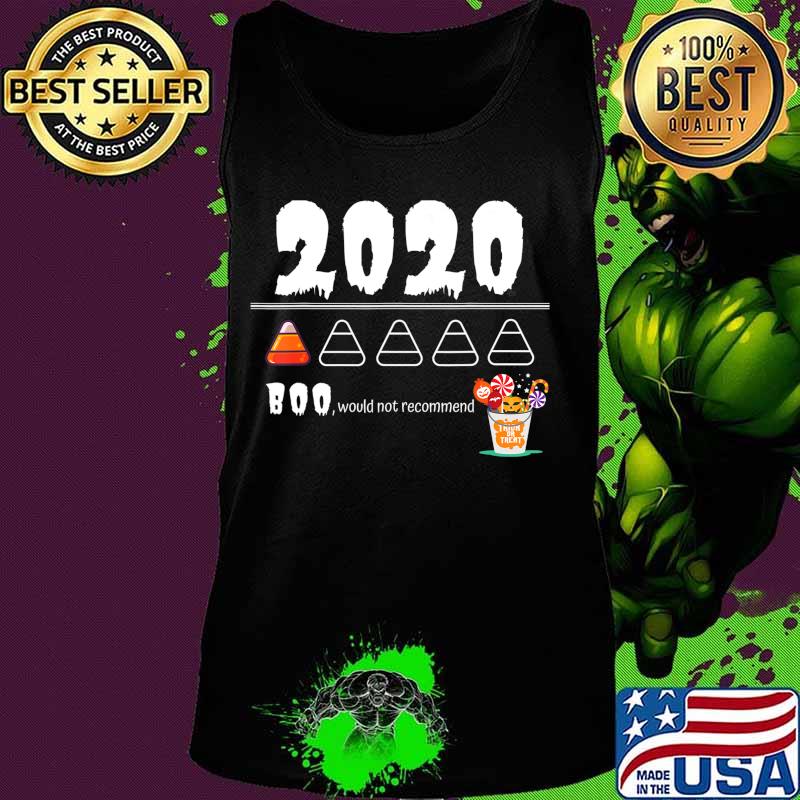 2020 Review - Boo Would Not Recommend Trick or Treat T-Shirt Tank top 2020 Review - Boo Would Not Recommend Trick or Treat T-Shirt Tank top