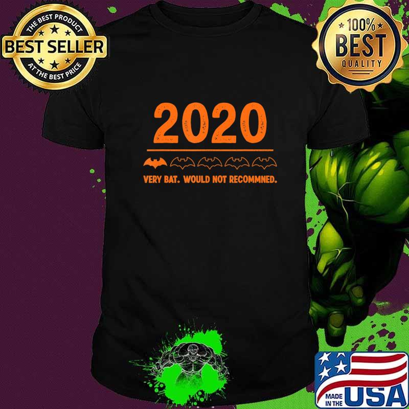 2020 Review - Very Bat Would Not Recommend - 1 Bat Rating T-Shirt 2020 Review - Very Bat Would Not Recommend - 1 Bat Rating T-Shirt