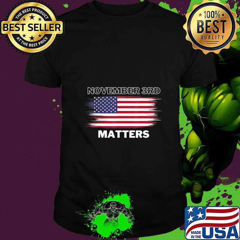 2020 Vote On Election Day November 3rd Matters T-shirt T-Shirt