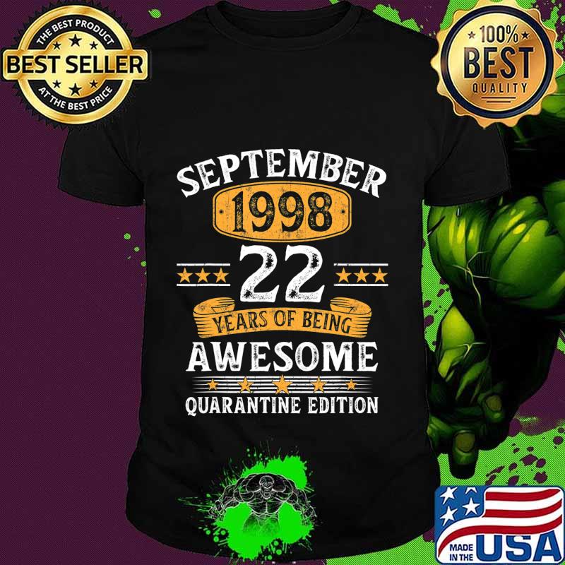 22 Years Old September 1998 22th Birthday Quarantine Gifts T-Shirt