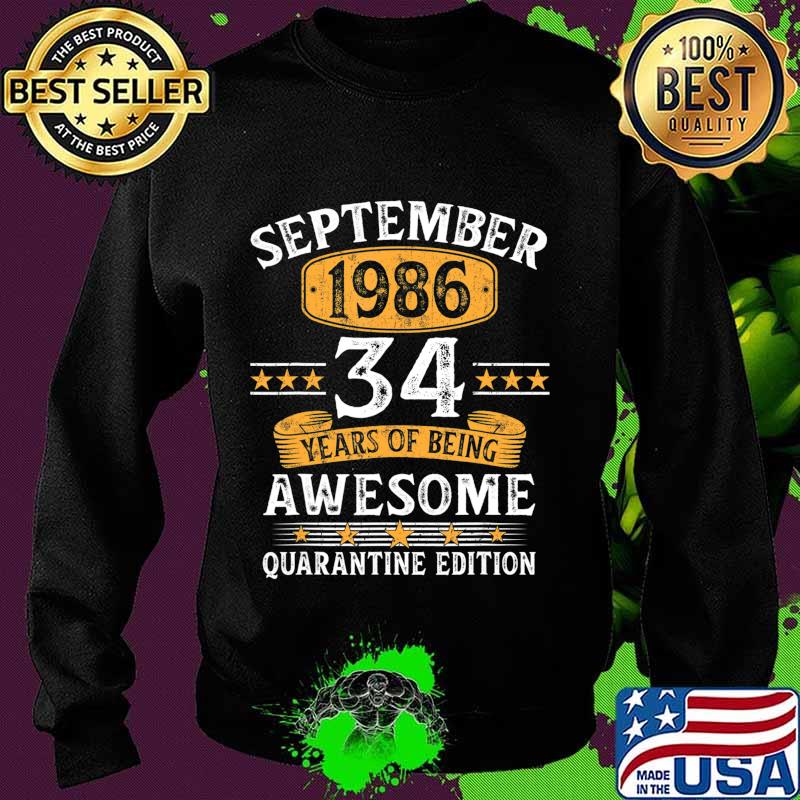34 Years Old September 1986 34th Birthday Quarantine Gifts T-Shirt Sweater 34 Years Old September 1986 34th Birthday Quarantine Gifts T-Shirt Sweater