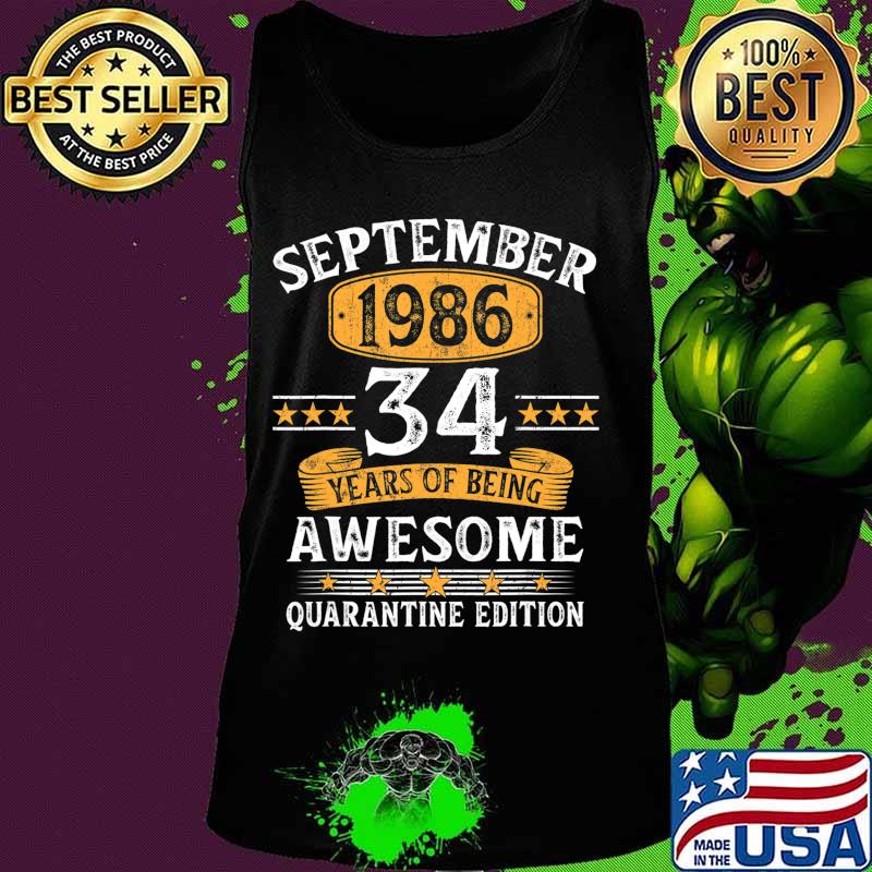 34 Years Old September 1986 34th Birthday Quarantine Gifts T-Shirt Tank top 34 Years Old September 1986 34th Birthday Quarantine Gifts T-Shirt Tank top