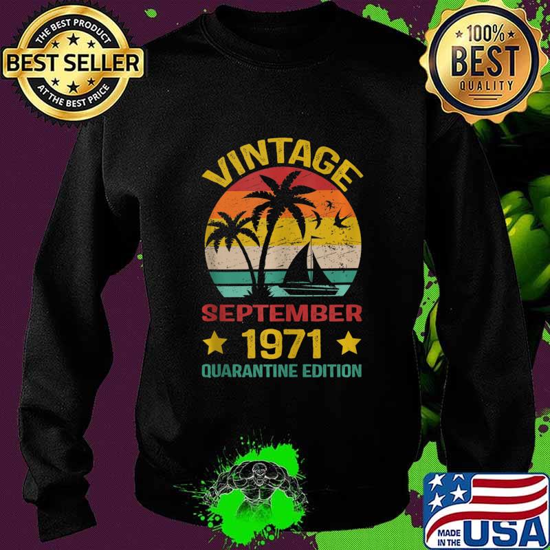 49th Birthday Vintage September 1971 Quarantine Edition s Sweater 49th Birthday Vintage September 1971 Quarantine Edition s Sweater