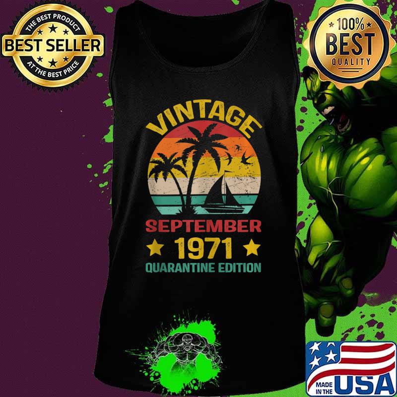 49th Birthday Vintage September 1971 Quarantine Edition s Tank top 49th Birthday Vintage September 1971 Quarantine Edition s Tank top