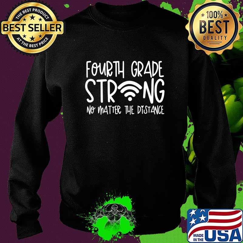 4th Grade Strong Second Grade Teacher Distance Learning T-Shirt Sweater 4th Grade Strong Second Grade Teacher Distance Learning T-Shirt Sweater