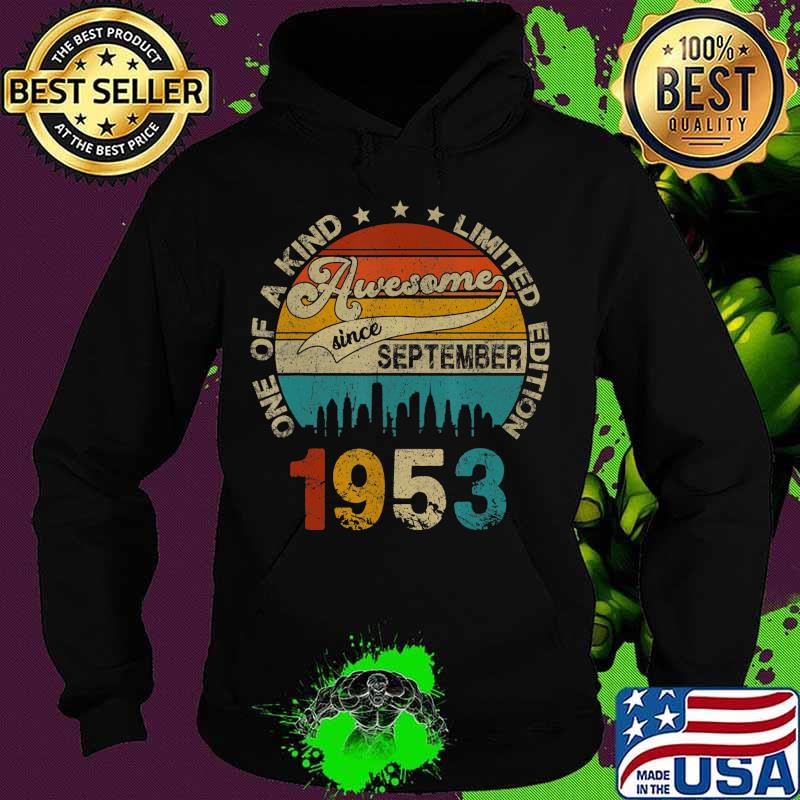 67 Years Old Vintage September 1953 67th Birthday Gift T-Shirt Hoodie 67 Years Old Vintage September 1953 67th Birthday Gift T-Shirt Hoodie