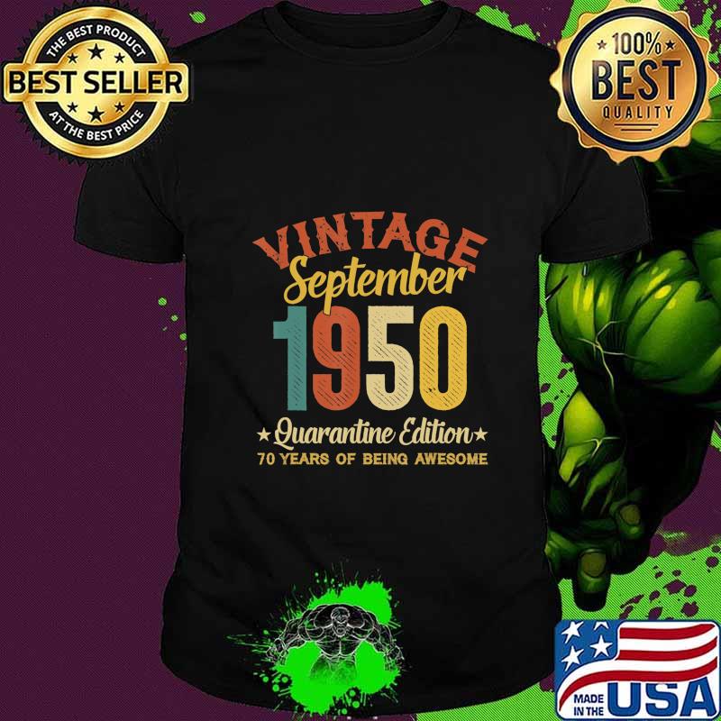 70 Year Old Birthday Gifts September 1950 Quarantine Edition T-Shirt