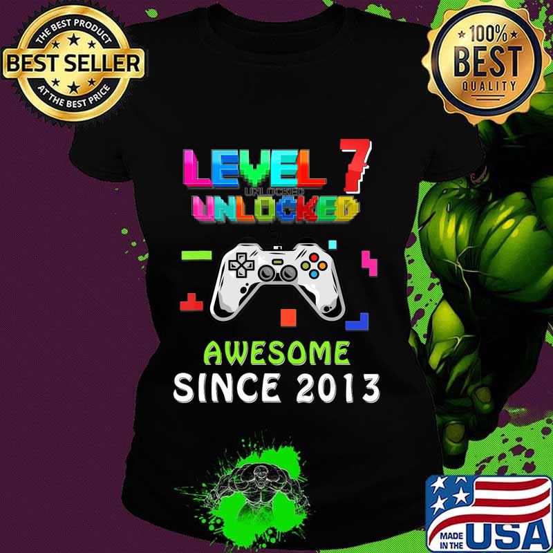 7th birthday level 7 unlocked birthday awesome since 2013 T-Shirt Ladies tee 7th birthday level 7 unlocked birthday awesome since 2013 T-Shirt Ladies tee