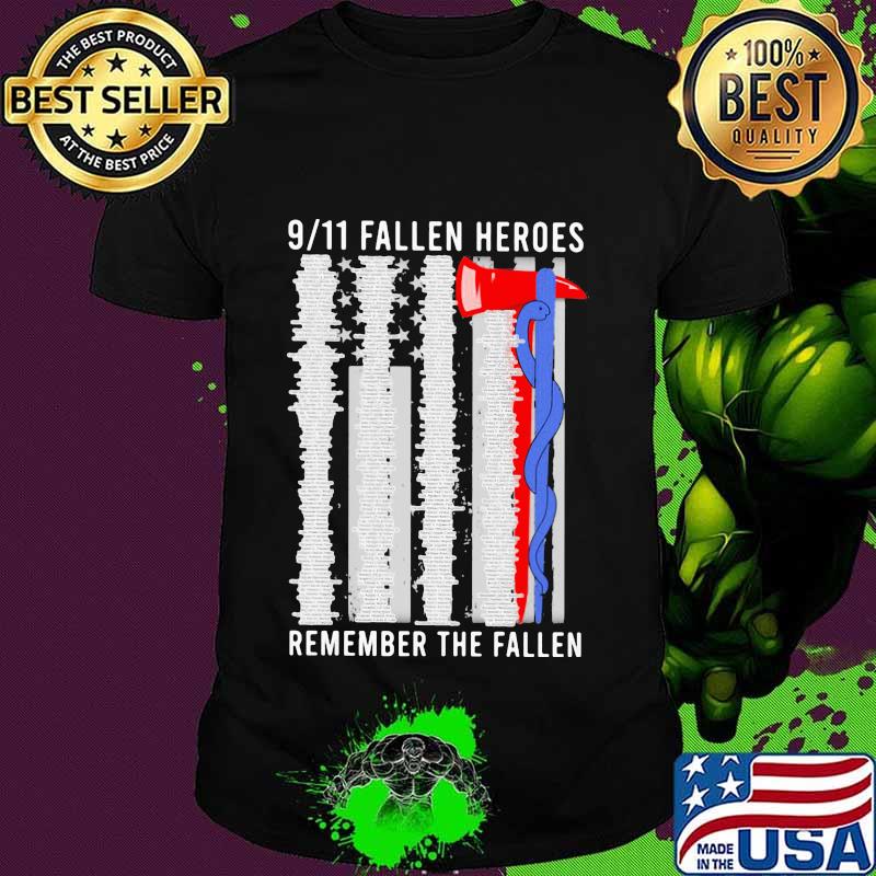 9 11 fallen heroes remember the fallen shirt