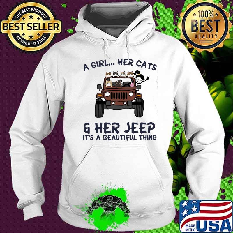 A girl her cats and her it's a beautiful thing s Hoodie A girl her cats and her it's a beautiful thing s Hoodie