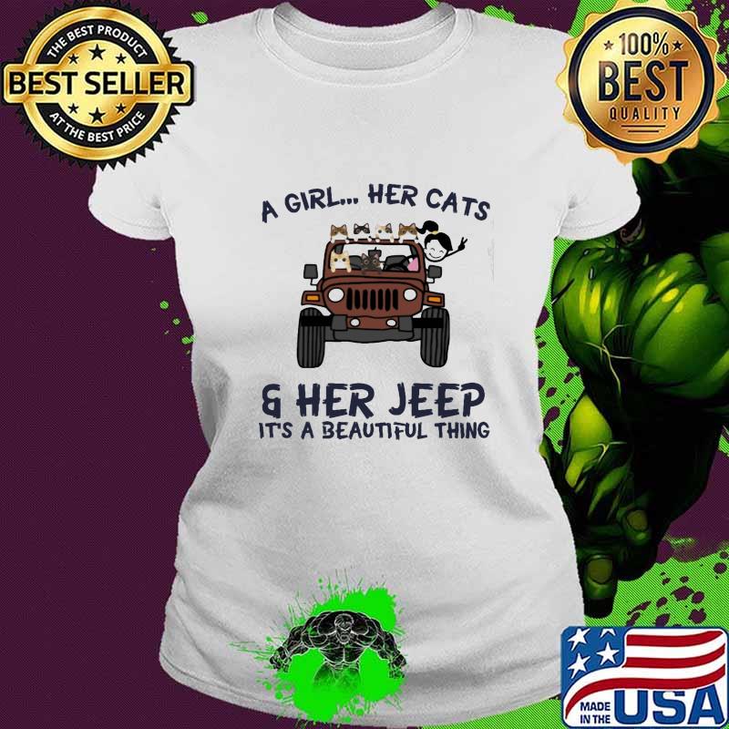 A girl her cats and her it's a beautiful thing s Ladies tee A girl her cats and her it's a beautiful thing s Ladies tee