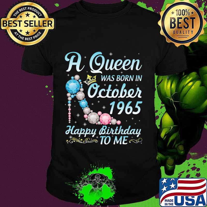 A Queen Was Born In October 1965 Happy Birthday 55 Years Old T-Shirt