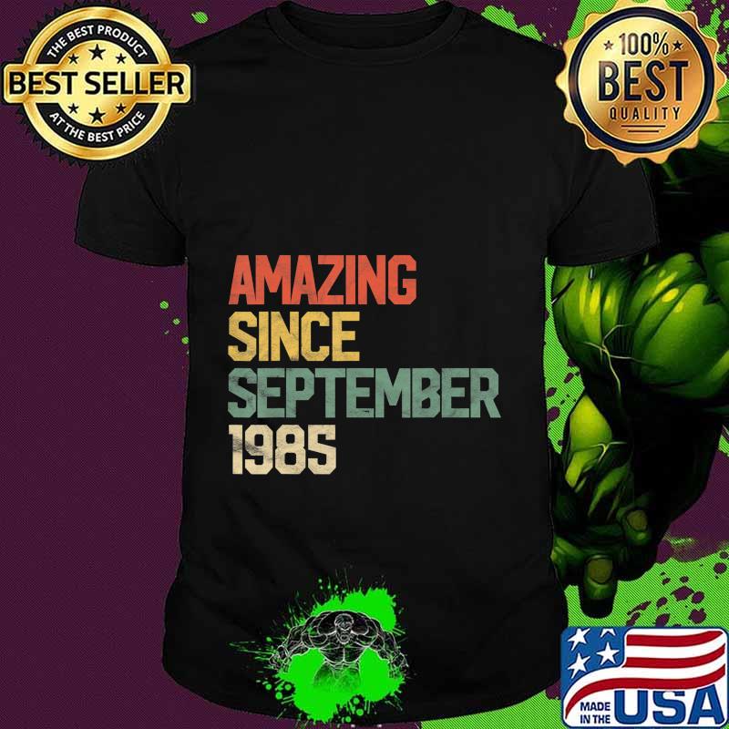 Amazing Since September 1985 35th Birthday Gift 35 Year Old T-Shirt