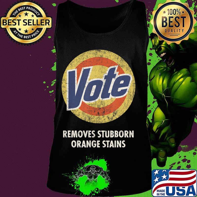 Anti-Trump Vote Funny Detergent Vintage T-Shirt Tank top Anti-Trump Vote Funny Detergent Vintage T-Shirt Tank top