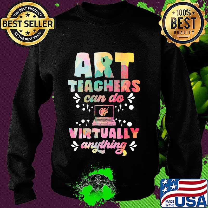 Art Teacher Can Do Virtually Anything Funny Teacher Gift T-Shirt Sweater Art Teacher Can Do Virtually Anything Funny Teacher Gift T-Shirt Sweater