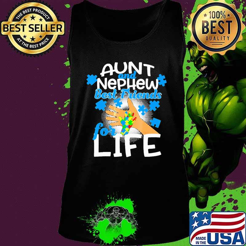 Aunt and nephew best friends for life autism s Tank top Aunt and nephew best friends for life autism s Tank top