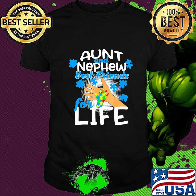 Aunt and nephew best friends for life autism shirt