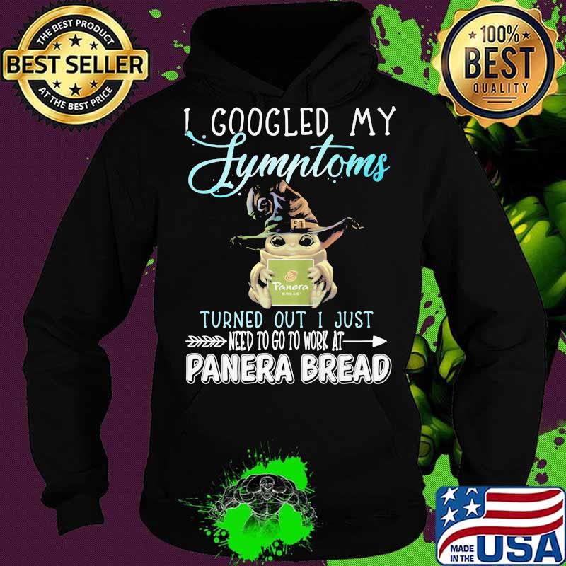 Baby yoda witch i googled my symptoms turns out i just need to go to work at panera bread s Hoodie Baby yoda witch i googled my symptoms turns out i just need to go to work at panera bread s Hoodie