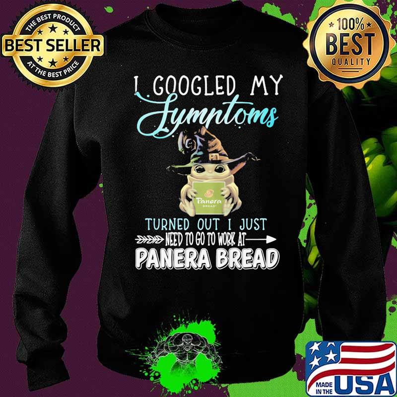 Baby yoda witch i googled my symptoms turns out i just need to go to work at panera bread s Sweater Baby yoda witch i googled my symptoms turns out i just need to go to work at panera bread s Sweater