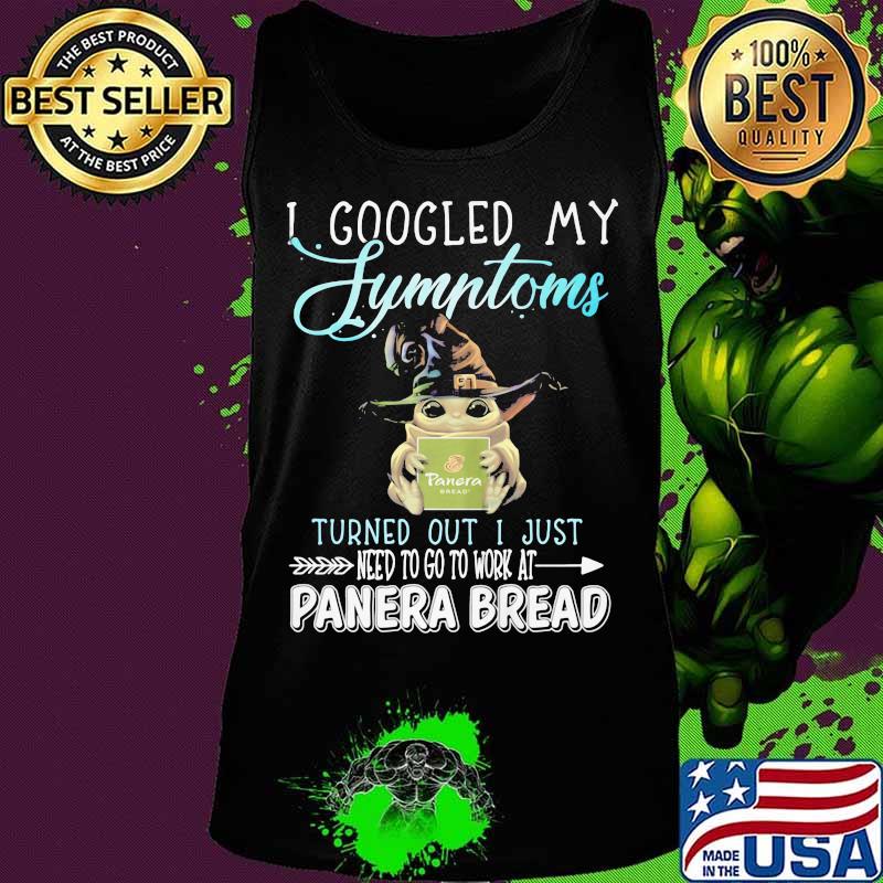Baby yoda witch i googled my symptoms turns out i just need to go to work at panera bread s Tank top Baby yoda witch i googled my symptoms turns out i just need to go to work at panera bread s Tank top