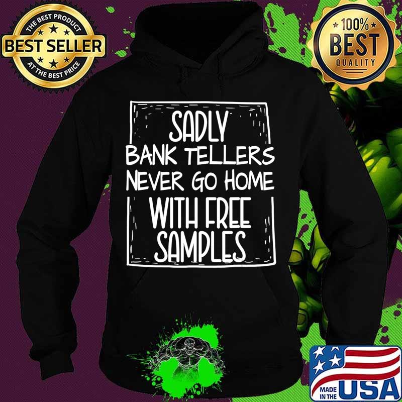 Bank Teller Gift Funny Appreciation For Favorite Clerk T-Shirt Hoodie Bank Teller Gift Funny Appreciation For Favorite Clerk T-Shirt Hoodie
