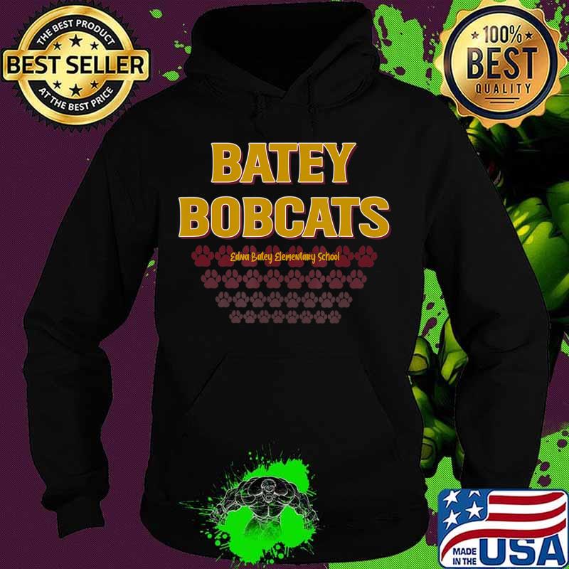 Batey Bobcats edna school T-Shirt Hoodie Batey Bobcats edna school T-Shirt Hoodie