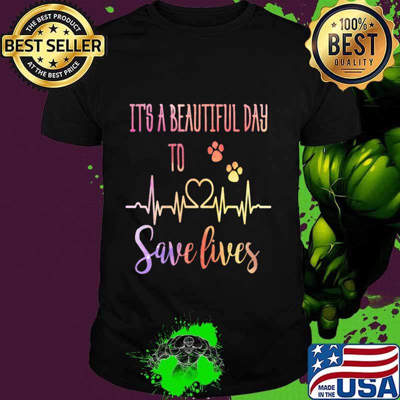 Beatheart Its a beautiful day to save lives shirt
