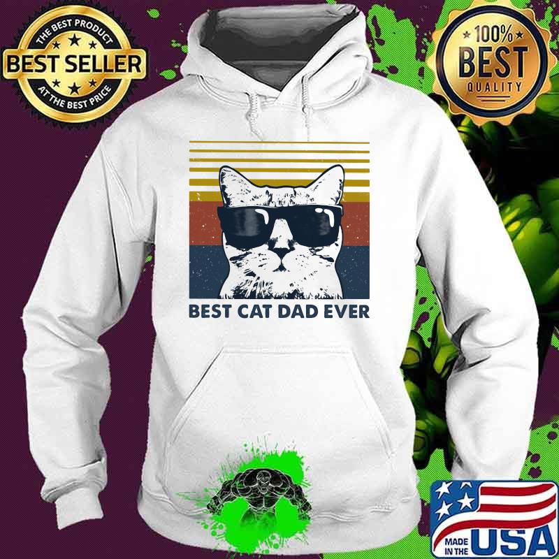 Best Cat Dad Ever with Sunglasses vintage retro s Hoodie Best Cat Dad Ever with Sunglasses vintage retro s Hoodie