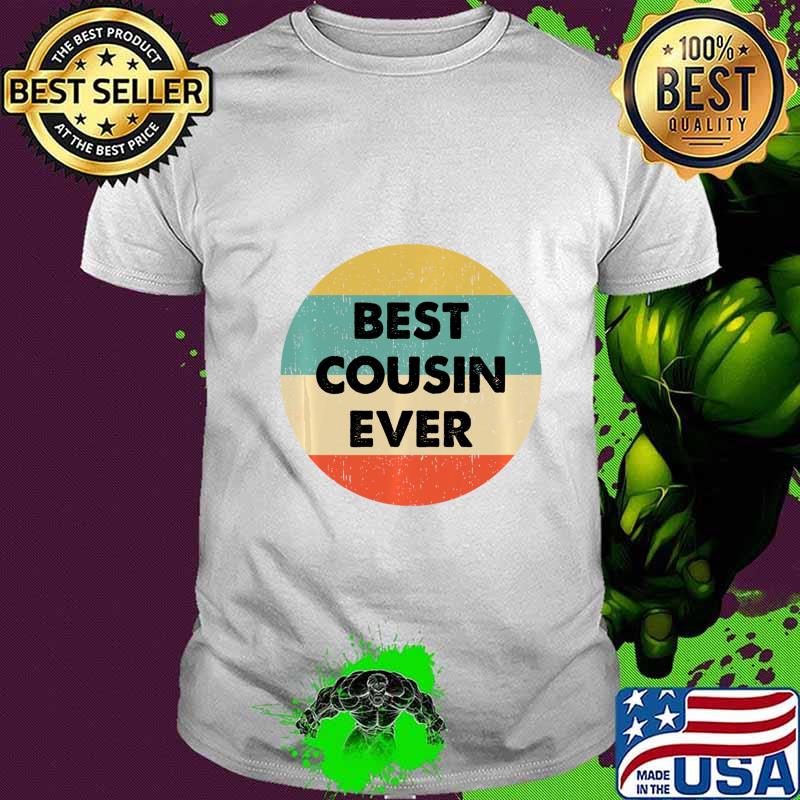 Best Cousin Ever Pullover shirt