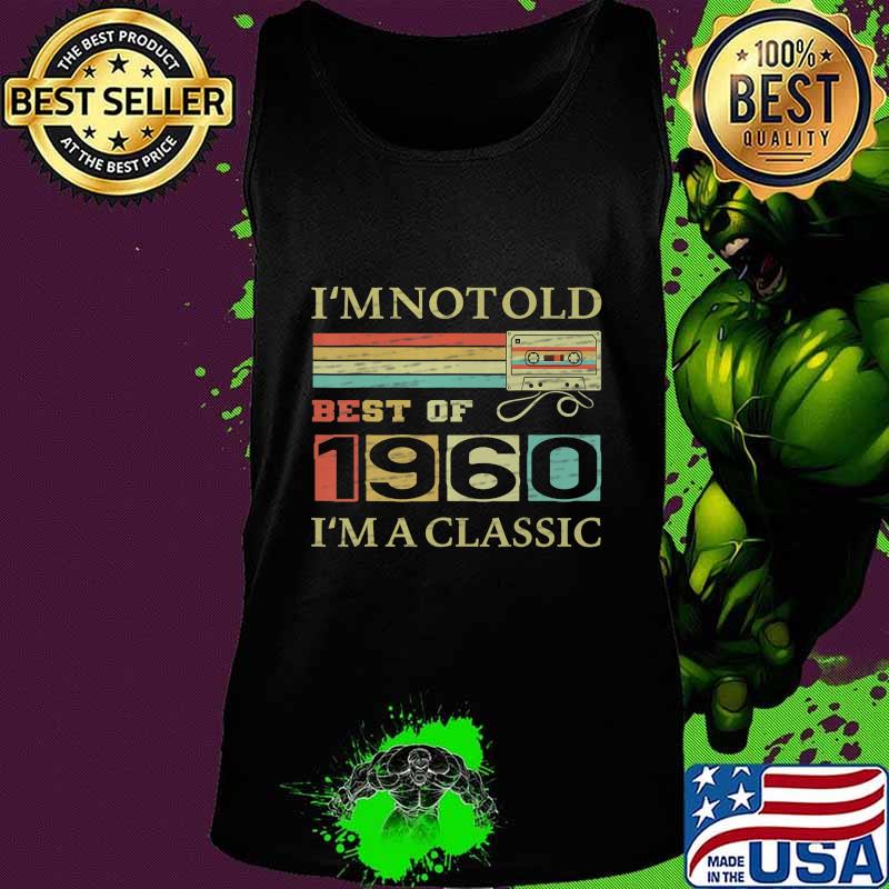 Best Of 1960 60th Birthday Gifts Cassette Tape Vintage T-Shirt Tank top Best Of 1960 60th Birthday Gifts Cassette Tape Vintage T-Shirt Tank top