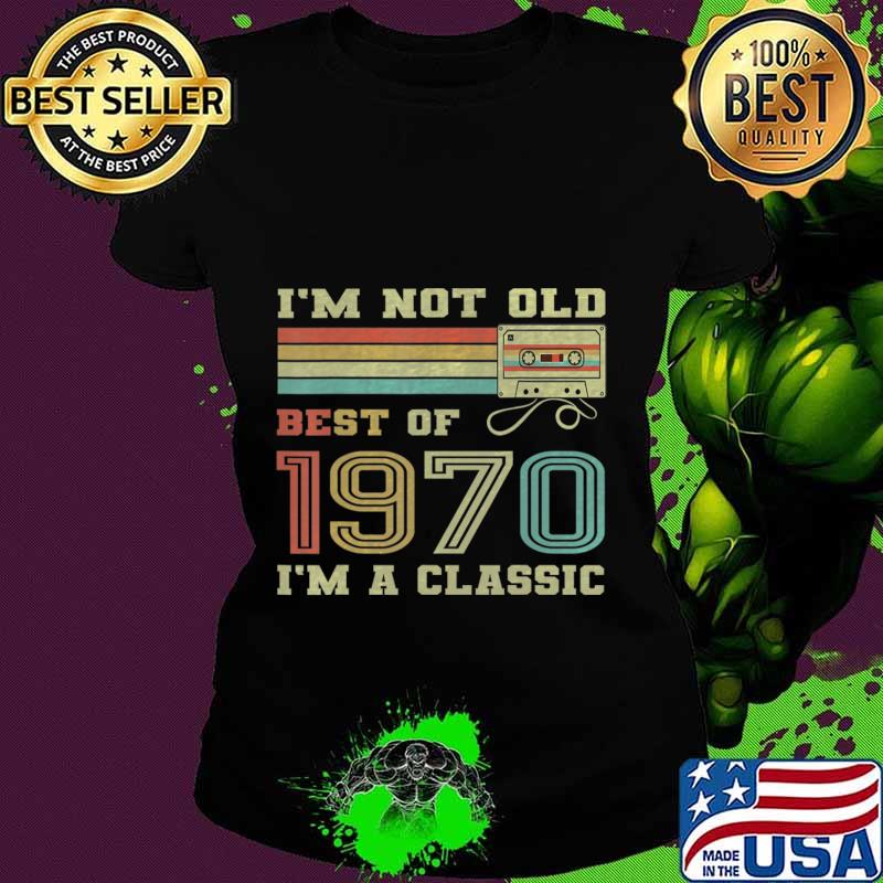 Best Of 1970 50th Birthday Gifts Cassette Tape Vintage T-Shirt Ladies tee Best Of 1970 50th Birthday Gifts Cassette Tape Vintage T-Shirt Ladies tee