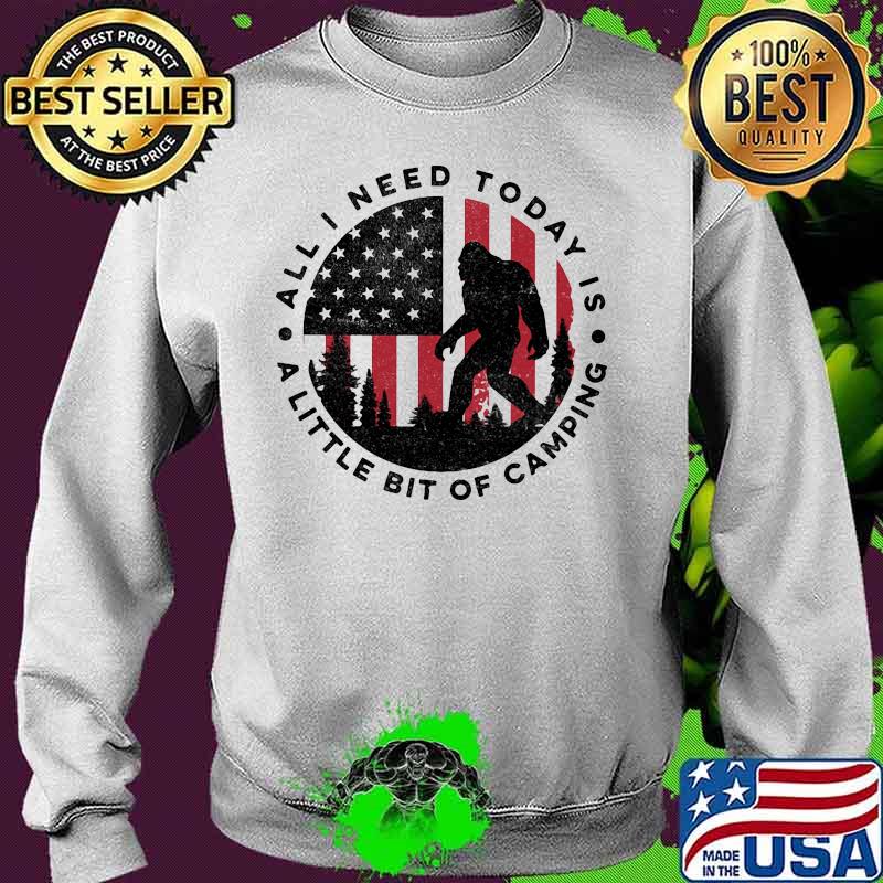 Bigfoot all i need today is a little bit of camping american flag s Sweater Bigfoot all i need today is a little bit of camping american flag s Sweater