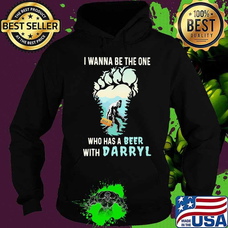 Bigfoot i wanna be the one who has a beer with darryl mountain tree s Hoodie Bigfoot i wanna be the one who has a beer with darryl mountain tree s Hoodie